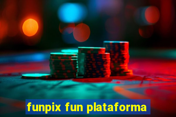 funpix fun plataforma